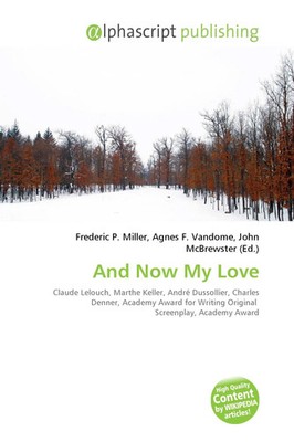 Frederic P. Miller (u. a.) | And Now My Love | Taschenbuch | Englisch (2026)