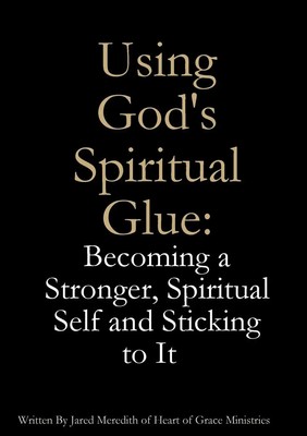 Jared Meredith | Using God's Spiritual Glue | Taschenbuch | Englisch (2012)
