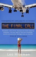 The Final Call. Investigating Who Really Pays For O... by Hickman, Leo Paperback