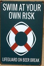 Warning Sign Funny Retro Metal Tin Sign Caution Swim At Own Risk Lifeguard On Be