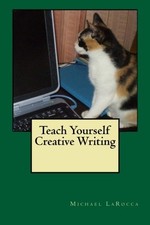 TEACH YOURSELF CREATIVE WRITING By Michael La...