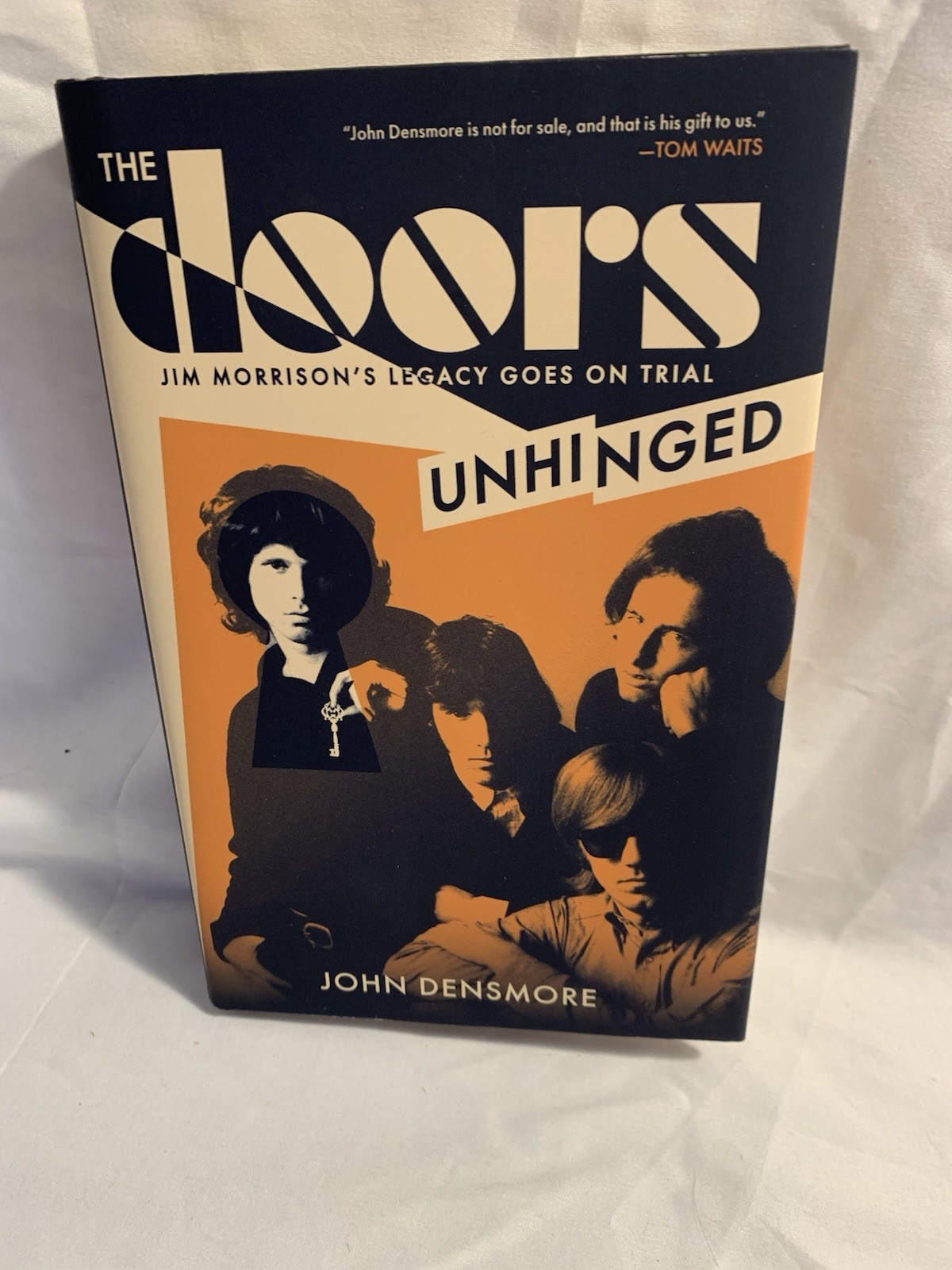 Doors Unhinged : Jim Morrison's Legacy Goes on Trial by John Densmore (2023,...