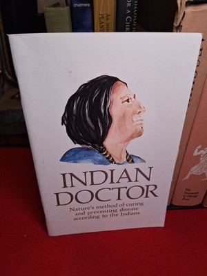 Indian Doctor Nature's Method Of Curing & Preventing Disease  By Nancy Doane