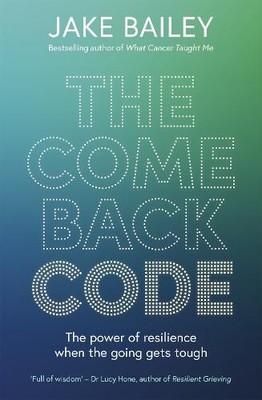 The Comeback Code by Jake Bailey - 9781991142252