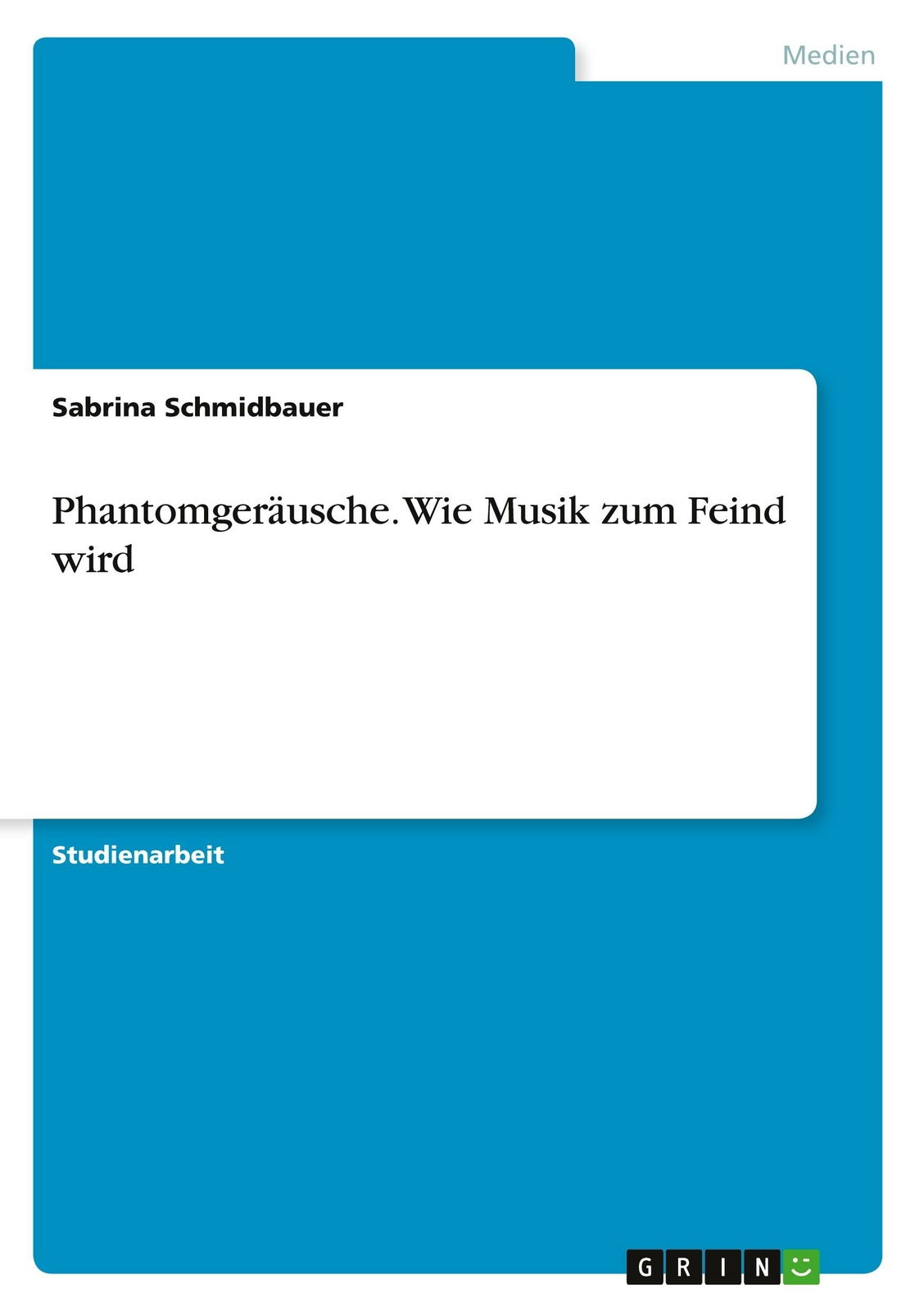Phantomgeräusche. Wie Musik Zum Feind Wird | Buch | 9783346280039