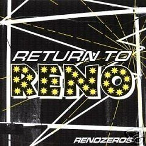 RENOZEROS Return to Reno 2008 Neu