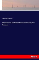 JahrbüCher Des FräNkischen Reichs Unter Ludwig Dem Frommen | Buch | 978374112925