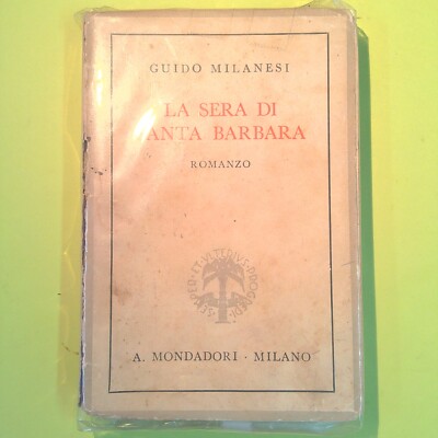 LA SERA DI SANTA BARBARA MILANESI MONDADORI EDITORE 1938