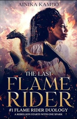 THE LAST FLAME RIDER (THE LAST FLAME ..., KAMBO, AINIKA