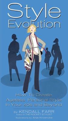 Style Evolution: How to Create Ageless Personal sty hardcover, Kendall Farr, New