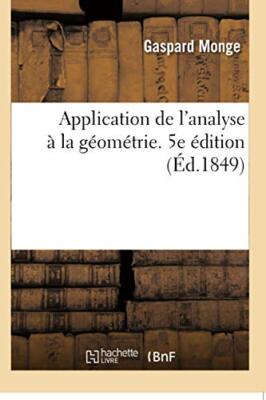 Application de l'analyse a la geometrie. 5e edition                            