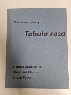 Eine Herausforderung Tabula rasa - signiert Jürgen Paatz