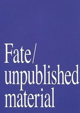 Fate/unpublished material Fate Stay Night Type-Moon Exhibition Anime Japan