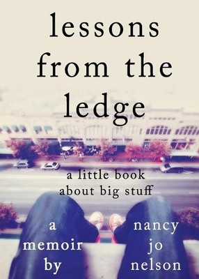 Nancy Jo Nelson Lessons from the Ledge (Paperback) (UK IMPORT)