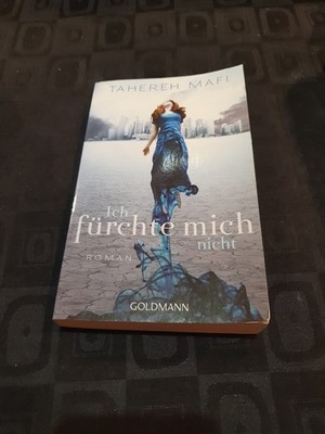 Ich fürchte mich nicht von Tahereh Mafi  Ich habe eine Gabe. Ich bin das Leben 