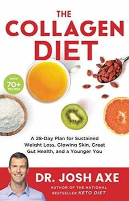 The Collagen Diet: A 28-Day Plan for - Hardcover, by Axe Dr. Josh - Very Good b
