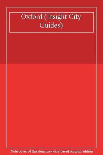 Oxford Insight City Guide by Brian Bell – Explore Historic Charm & Hidden Gems