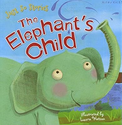 Just So Stories the Elephants Child, Rudyard Kipling, Used; Good Book