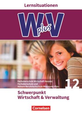 W plus V - FOS Hessen / FOS und HBFS Rheinland-Pfalz Pflichtbereich 12 - Wirtsch