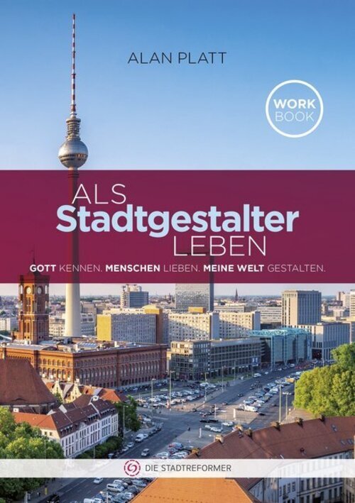 Thumbnail - Als Stadtgestalter Leben | Gott Kennen. Menschen Lieben. Meine Welt