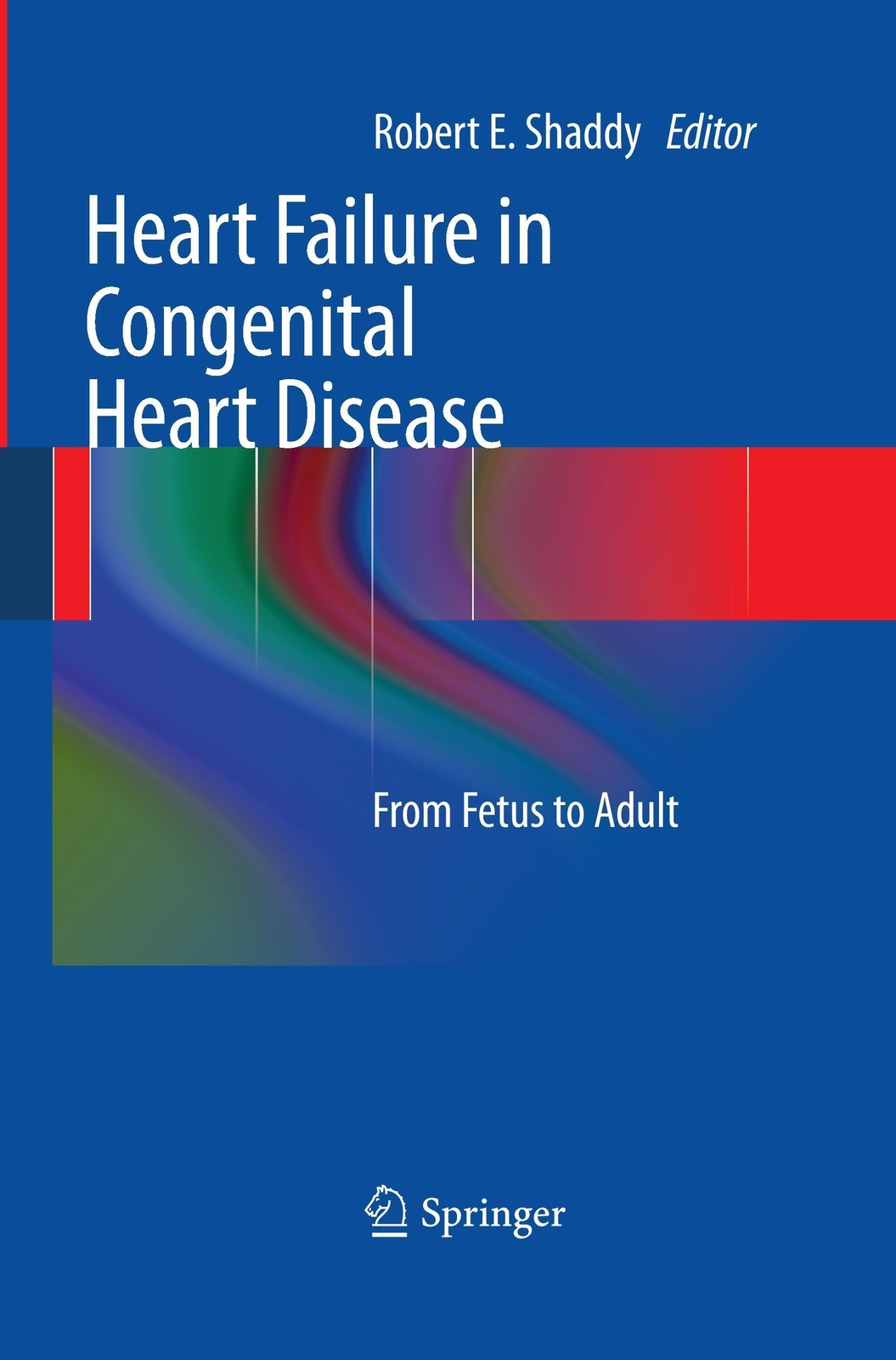Thumbnail - Heart Failure In Congenital Heart Disease: From Fetus To Adult Robert.