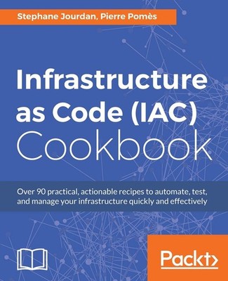 Infrastructure as Code (IAC) Cookbook,Jourdan, Stephane Stephane