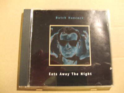 Butch Hancock : Eats Away the Night CD