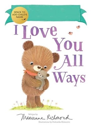 Fill-In I Love You All Ways: A Fill-in-the-Blank Personalized Book About  - GOOD