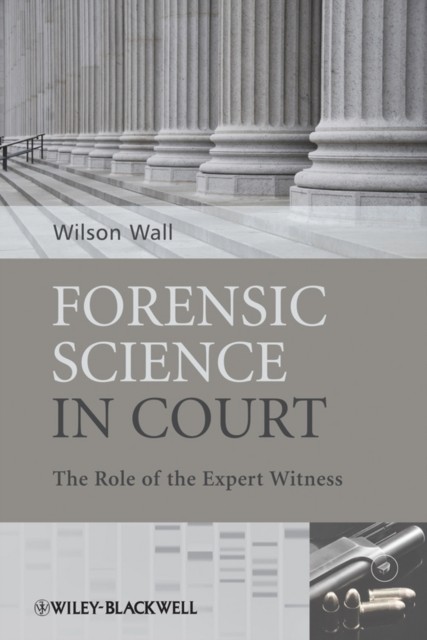 Forensic Science in Court – The Role of the Expert Witness Wall Paperback