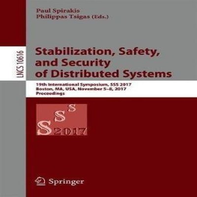 Stabilization Safety and Security of Distributed Systems 19th Int