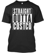 STRAIGHT OUTTA COSTCO Tee T-Shirt Made in the USA Size S to 5XL