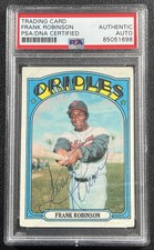 FRANK ROBINSON PSA DNA AUTH 1972 TOPPS #100 PEN AUTOGRAPH AUTO ORIOLES 1698