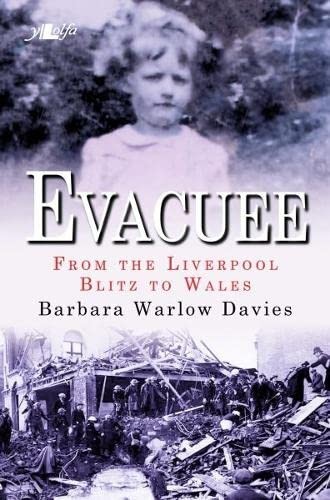 Evacuee - From the Liverpool Blitz to Wales,Barbara Davies