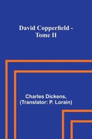David Copperfield - Tome II | Charles Dickens | Taschenbuch | FranzöSisch | 2023