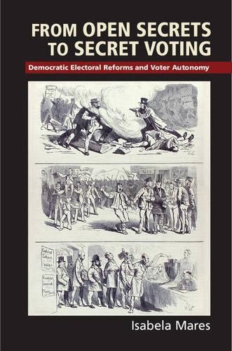 From Open Secrets to Secret Voting by Isabela Mares - 9781107100213