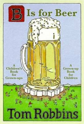 #ad #ad B Is for Beer Hardcover By Robbins Tom GOOD $4.73