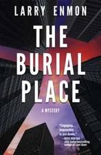 The Burial Place: A Rob Soliz and Frank Pierce Mystery by Larry Enmon: New