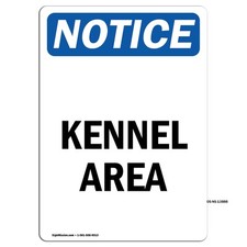 Kennel Area OSHA ANSI Notice Sign Metal Plastic Decal