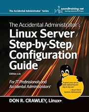 The Accidental Administrator: Linux Server Step-by-Step Configur