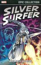 Silver Surfer Epic Collection 1: When Calls Galactus Silver Surfer Epic Collection 1: When Calls Galactus
