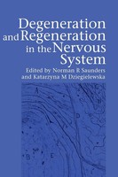 Norman Saunders (U. A.) | Degeneration And Regeneration In The Nervous System