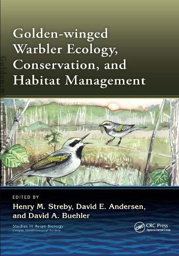 Golden-winged Warbler Ecology, Conservation, and Habitat Mana... - 9780367658335