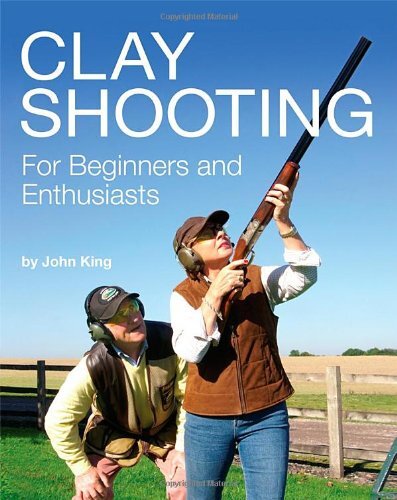 Clay Shooting For Beginners And Enthusiasts John King - Image 5