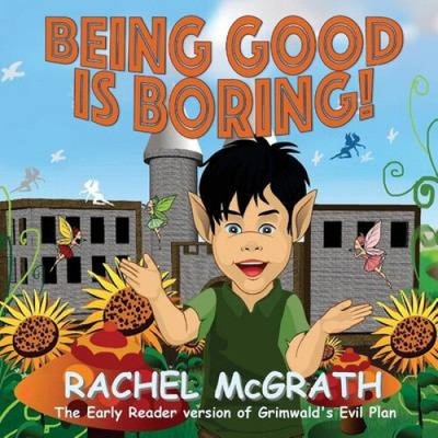 Being Good Is Boring by Rachel McGrath