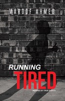 Maroof Ahmed | Running Tired | Taschenbuch | Englisch (2014) | iUniverse