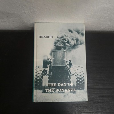 The Day of the Bonanza: A History of Bonanza Farming in the Red River Valley HC
