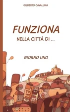 Funziona Nella Citt? Di    : Giorno Uno