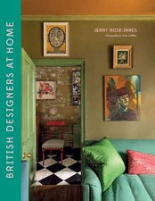 British Designers at Home - by  Jenny Rose-Innes (Hardcover)