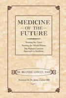 Brandie Gowey | Medicine Of The Future | Taschenbuch | Englisch (2015)