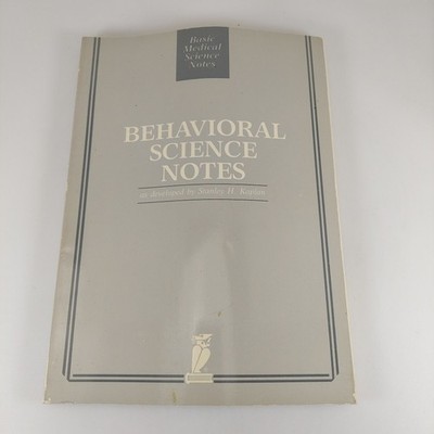 Behavioral Science Notes Basic Medical Science Notes Stanley Kaplan 1987 PB